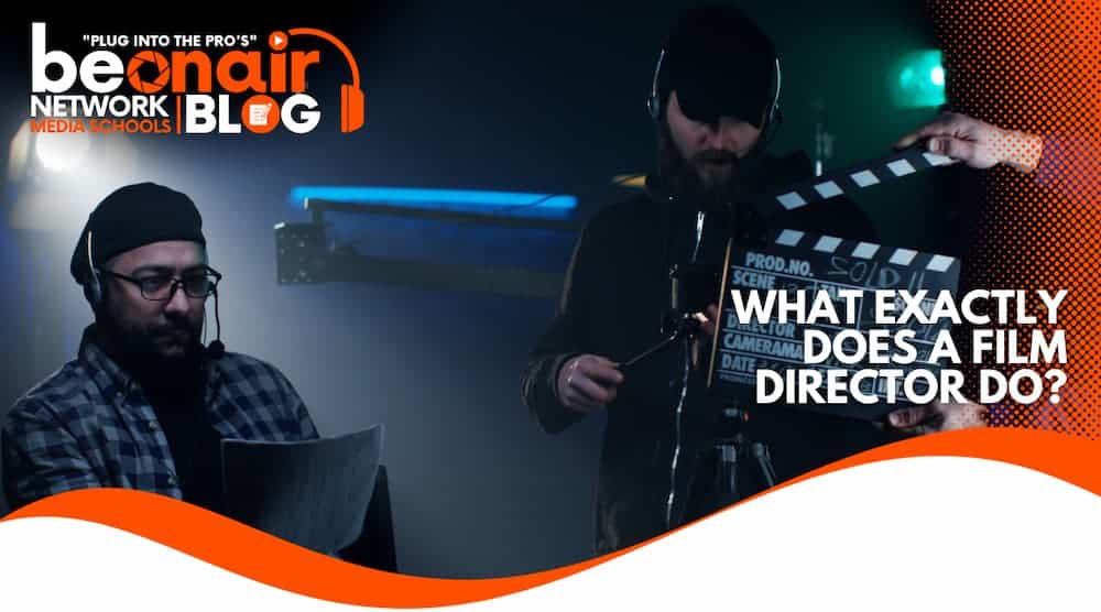 What exactly does a film director do?